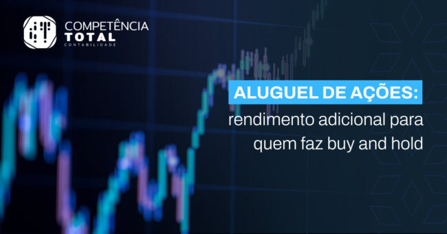 Aluguel de Ações: rendimento adicional para quem faz Buy and Hold