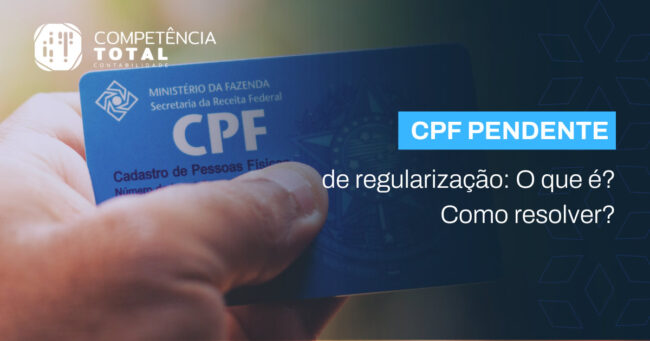 CPF Pendente de regularização: O que é? Como Resolver?